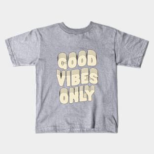 Good Vibes Only by The Motivated Type Kids T-Shirt